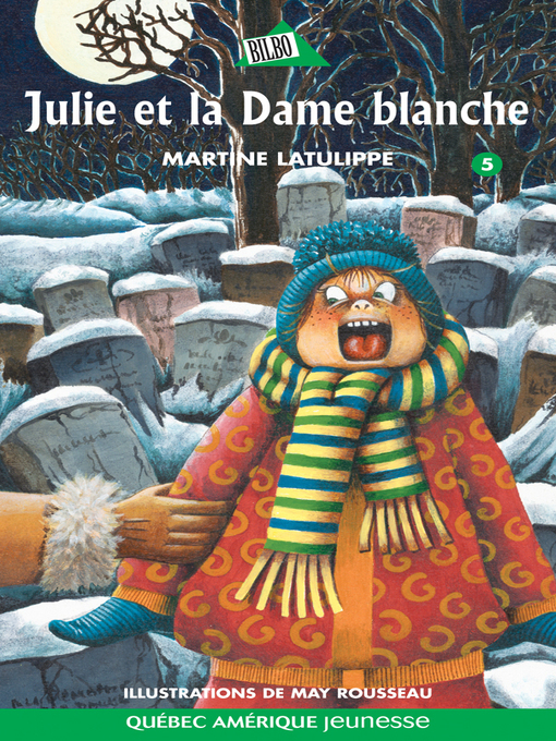 Title details for Julie 05--Julie et la Dame blanche by Martine Latulippe - Available
